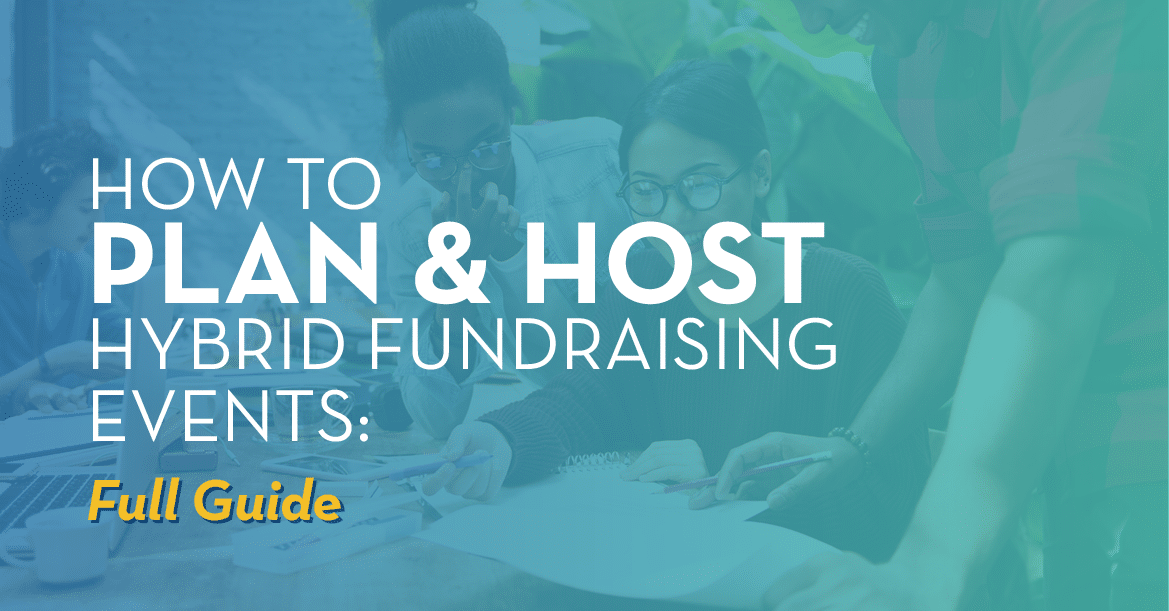 How to Plan & Host Hybrid Fundraising Events: Full Guide