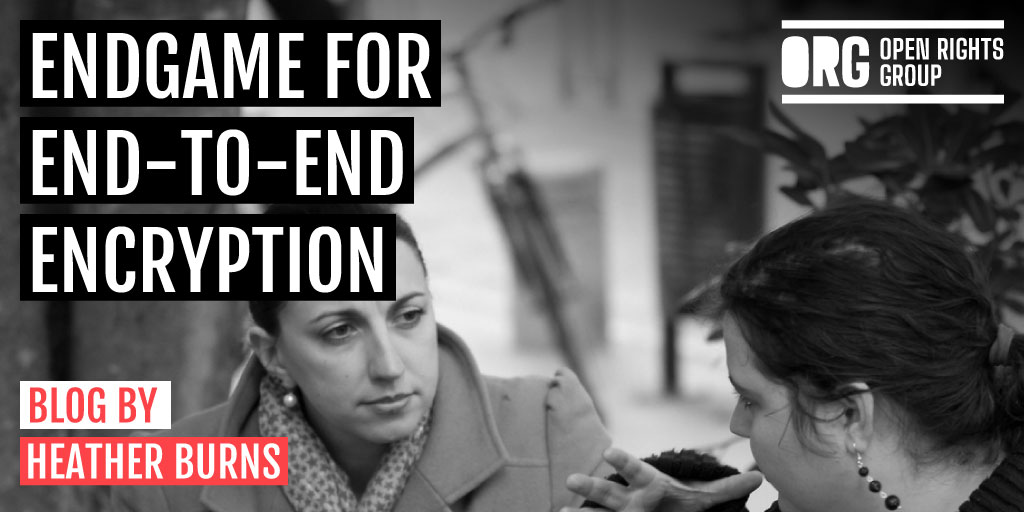 Endgame for end-to-end encryption | Open Rights Group