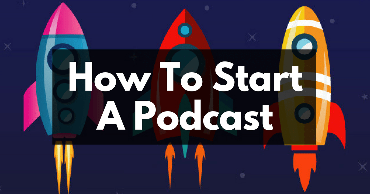 How To Start A Podcast In 2026: A Step-By-Step Guide