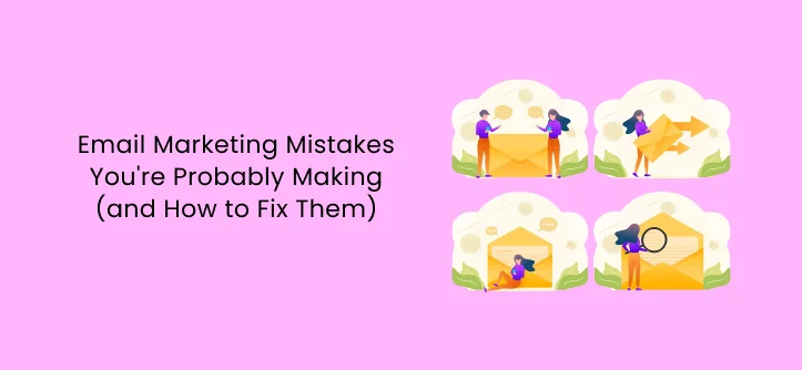 Email Marketing Mistakes You're Probably Making - Poptin blog