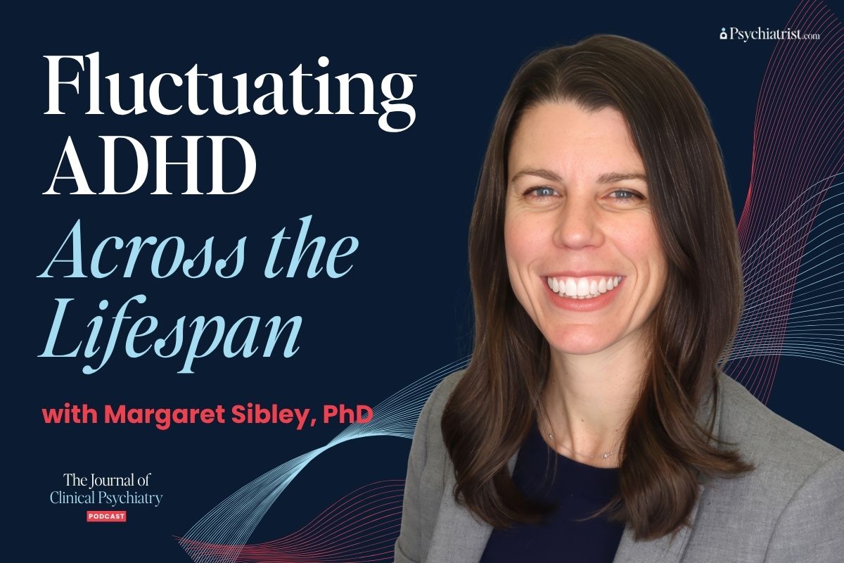 Behind the Manuscript: Fluctuating ADHD Across the Lifespan with Margaret Sibley, PhD