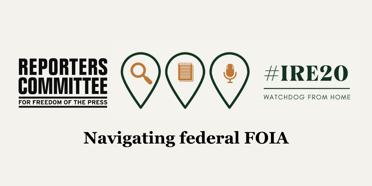 RCFP legal director shares tips for navigating FOIA at IRE panel