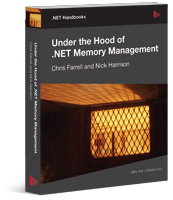 Under the Hood of .NET Memory Management - Simple Talk