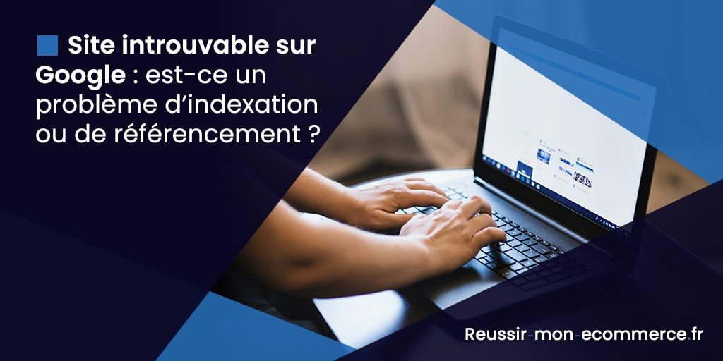 Indexation Google : tout savoir en 5 questions [+1 FAQ bonus]