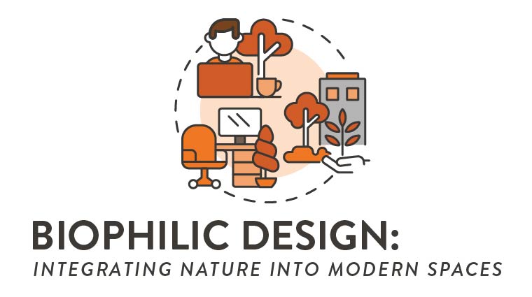 Biophilic Design: Integrating Nature Into Modern Interiors - RMCAD