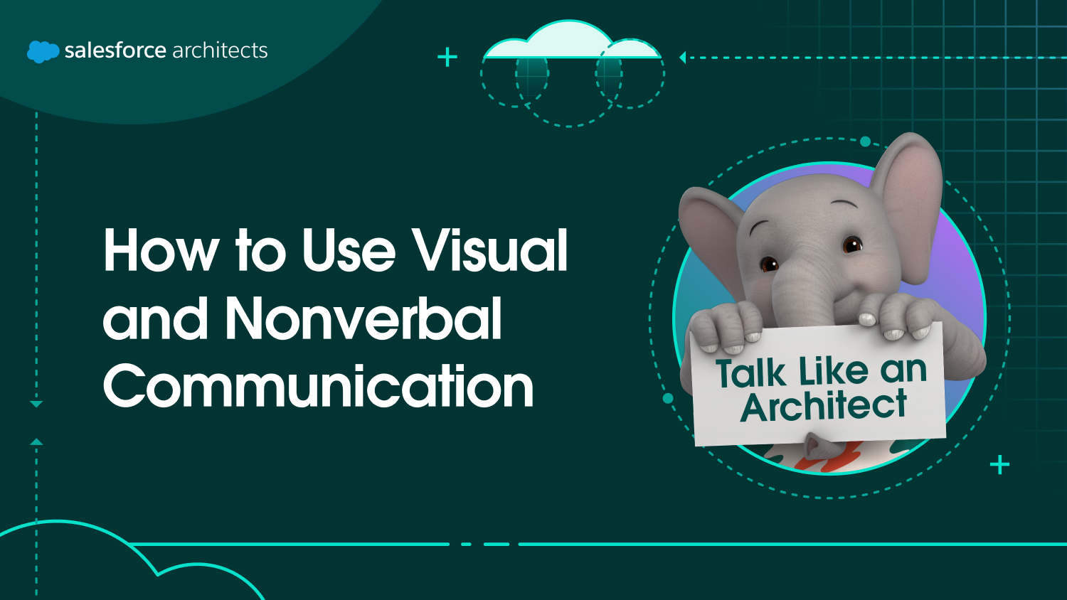 Talk Like an Architect: Visual and Nonverbal Communication
