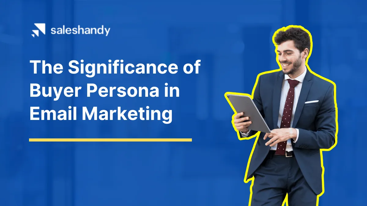 The Significance of Buyer Persona in Email Marketing