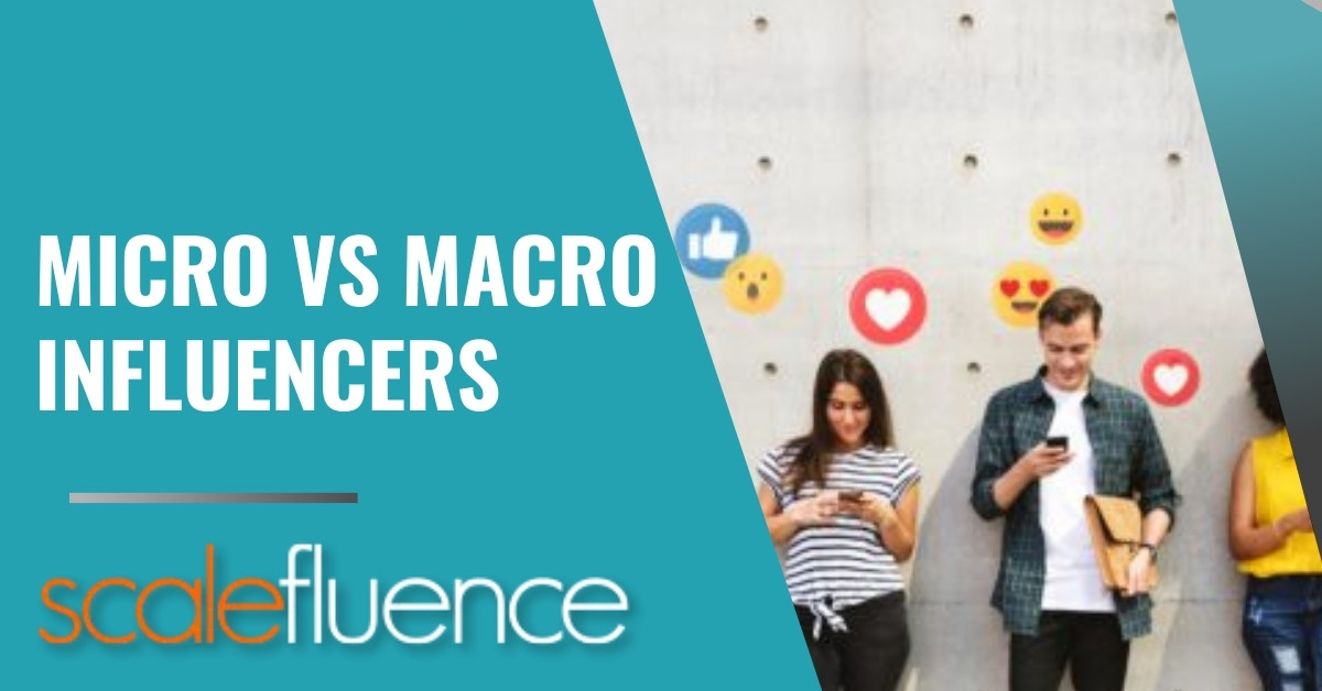 Micro vs Macro Influencers: Which One is better? [2026 Guide]
