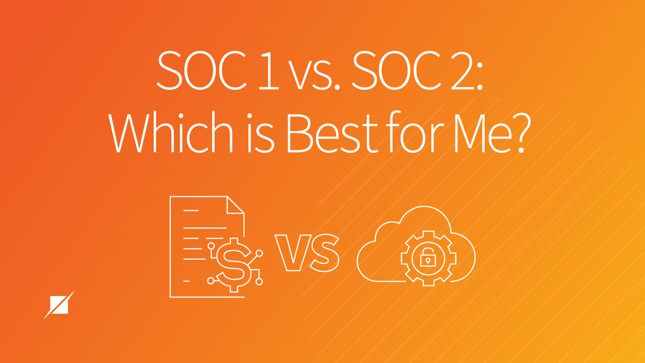 SOC 1 vs SOC 2: Which is Better? | Schellman