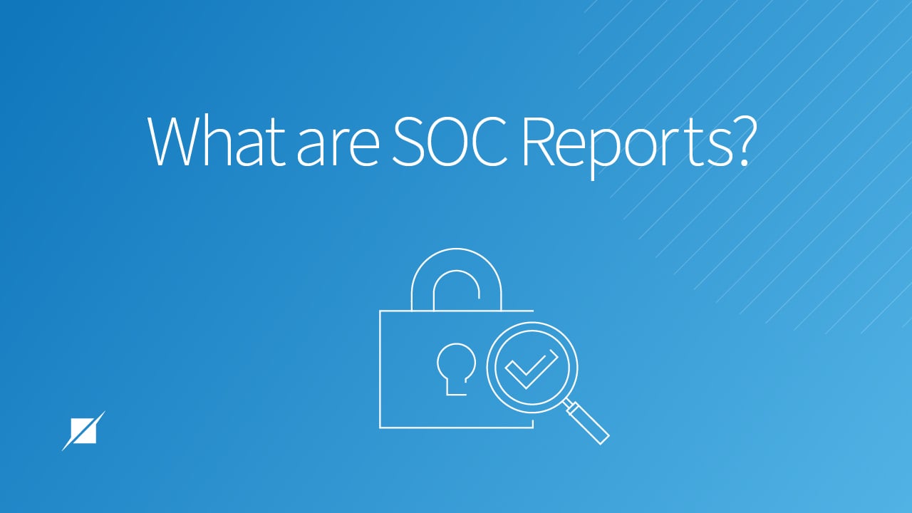 What are SOC Reports? | Schellman