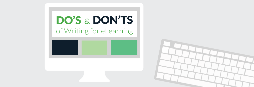 The Do’s and Don’ts of Writing for eLearning