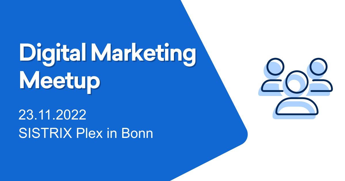 Digital Marketing Meetup November 2022 - SISTRIX