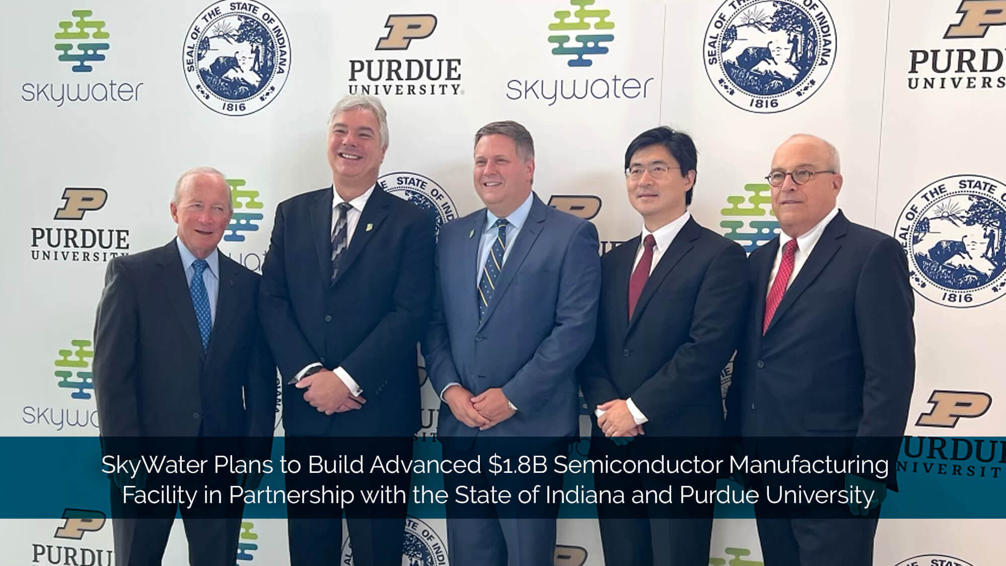 SkyWater Plans to Build Advanced $1.8B Semiconductor Manufacturing Facility in Partnership with the State of Indiana and Purdue University - Skywater Technology