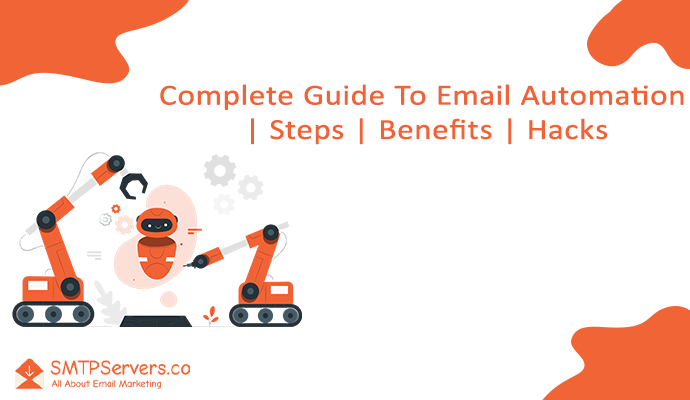 What is email automation? (14 Best Tools +How To Use Steps & Hacks) - www.SMTPServers.co