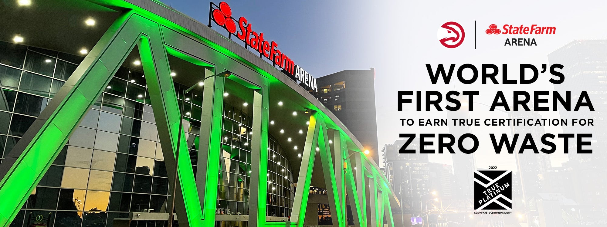 STATE FARM ARENA BECOMES WORLD’S FIRST SPORTS AND LIVE ENTERTAINMENT VENUE TO EARN TRUE CERTIFICATION FOR ZERO WASTE | State Farm Arena