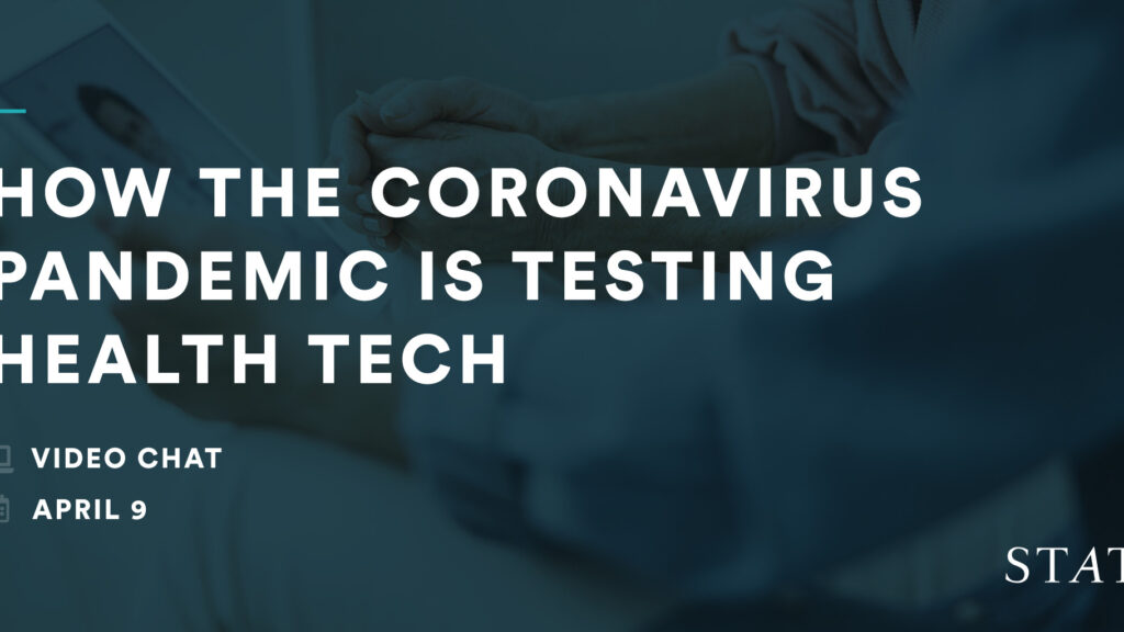 Video Chat: How the coronavirus pandemic is testing health tech | STAT