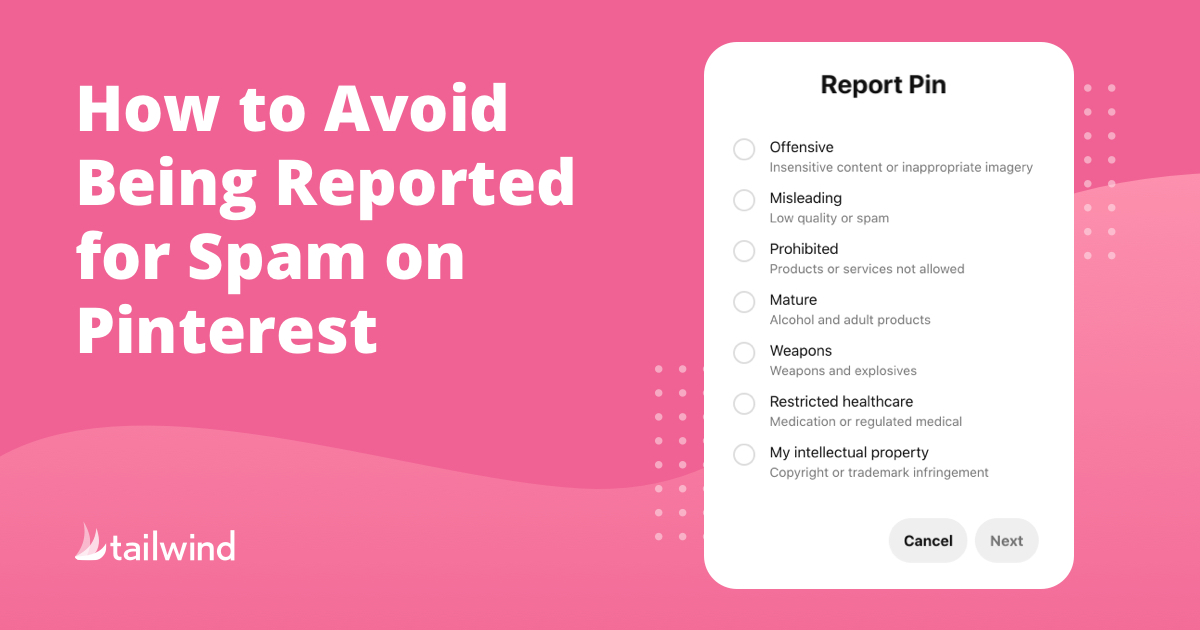 How to Avoid Being Reported for Pinterest Spam in 2021 - Tailwind Blog