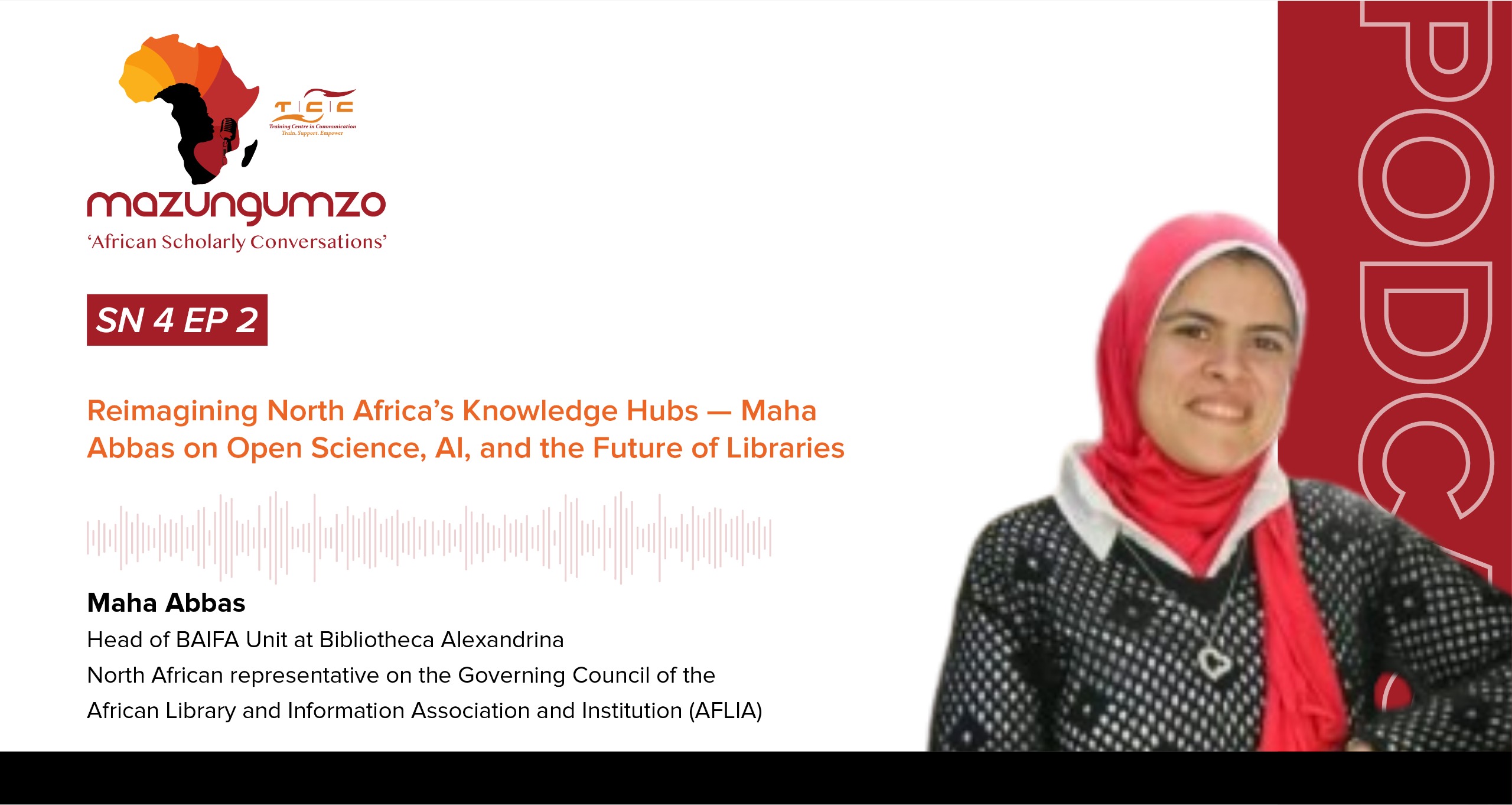 SN 4 EP 2: Reimagining North Africa’s Knowledge Hubs — Maha Abbas on Open Science, AI, and the Future of Libraries | Training Centre in Communication (TCC AFRICA)Training Centre in Communication (TCC AFRICA)