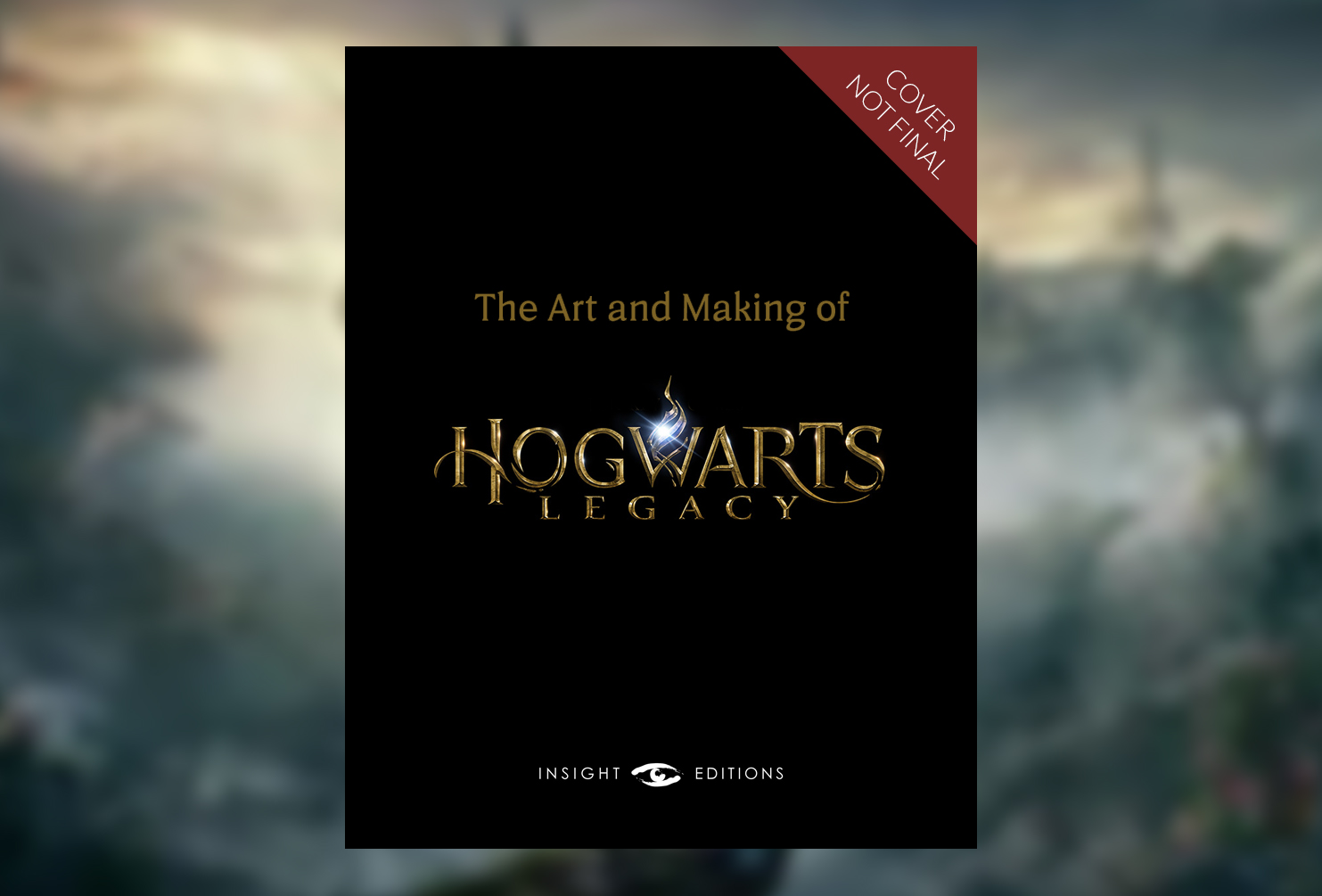 Insight Editions to publish “The Art and Making of Hogwarts Legacy” in September 2022 - The Rowling Library