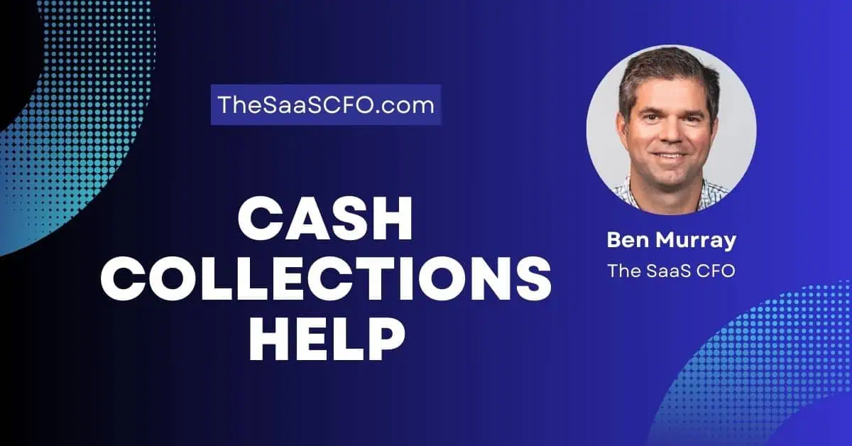 Cash Collections Help - The SaaS CFO