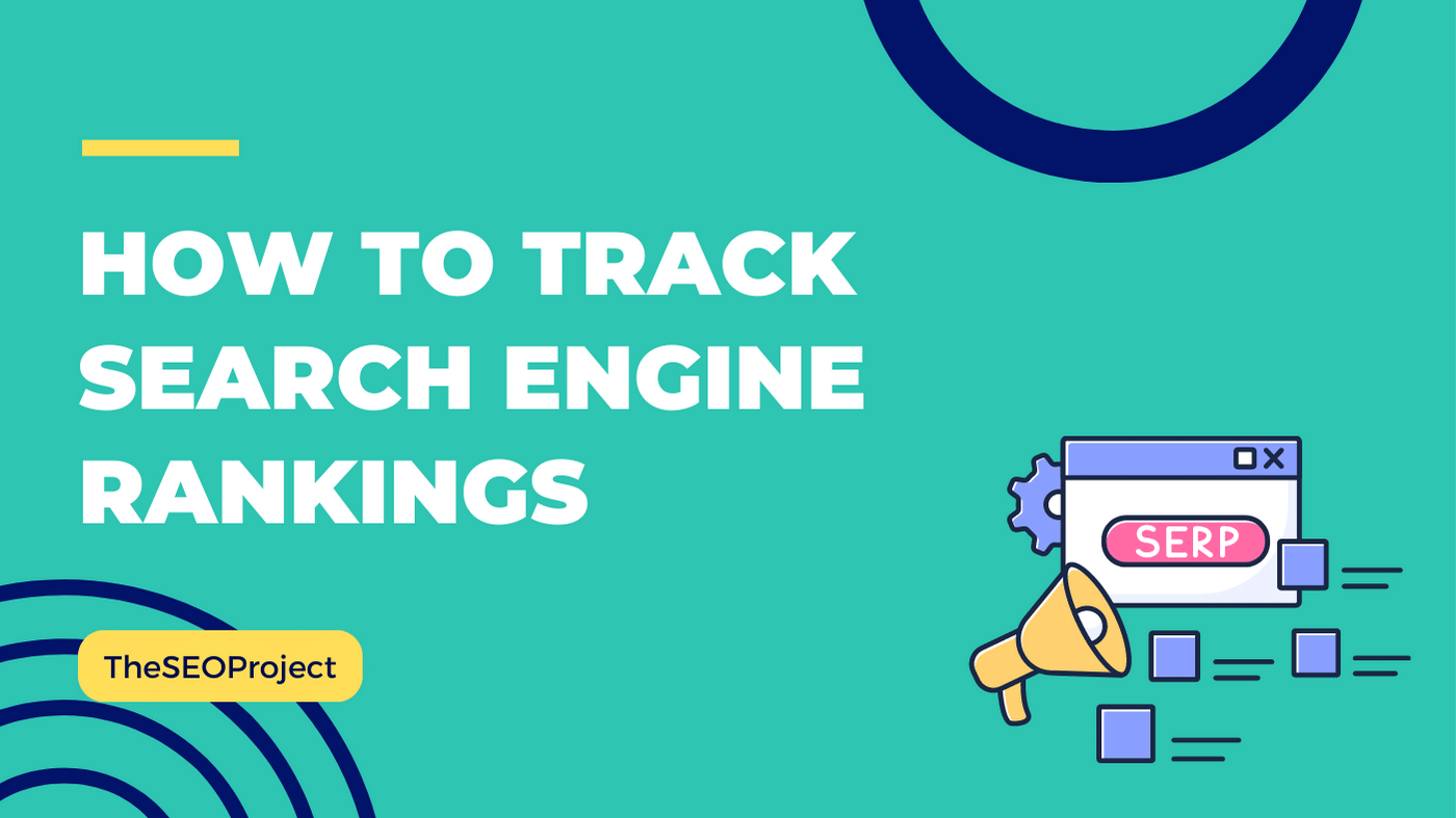 How To Track Search Engine Rankings
