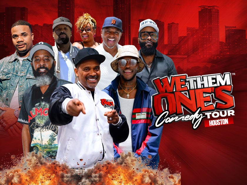 We Them Ones Comedy Tour | Houston Toyota Center