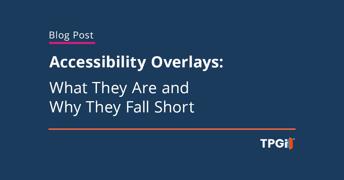 Accessibility Overlays: What They Are and Why They Fall Short - TPGi — a Vispero company