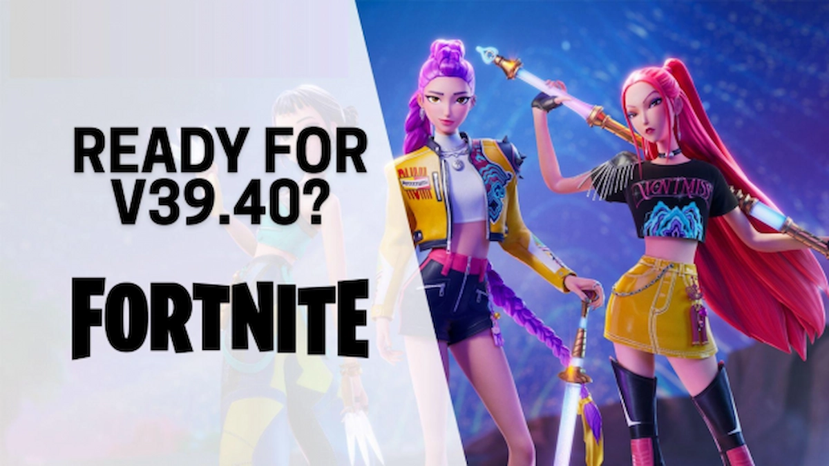 When Is The Next Fortnite Update: v39.40