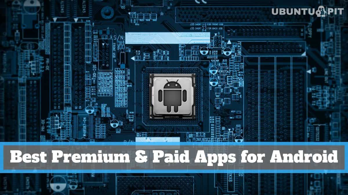 18 Best Paid Android Apps That Worth Your Money