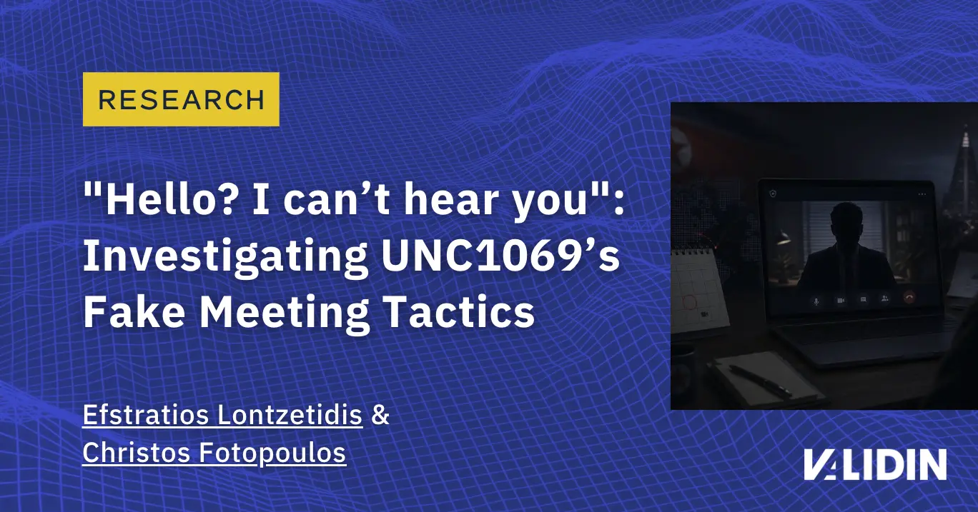 "Hello? I can’t hear you": Investigating UNC1069’s Fake Meeting Tactics | Validin