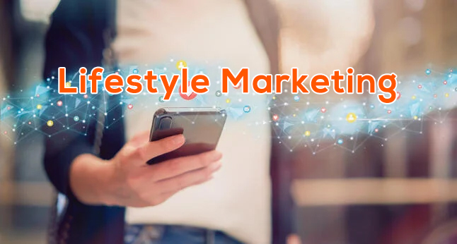 Lifestyle Marketing : Everything You Need to Know in 2023