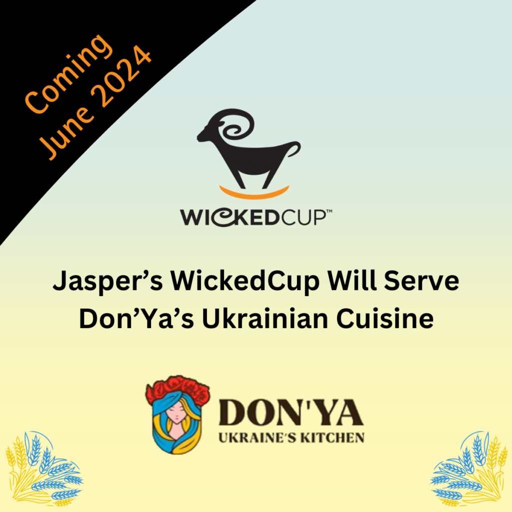 Jasper’s WickedCup Will Serve Don’Ya’s Ukrainian Cuisine - WickedCup
