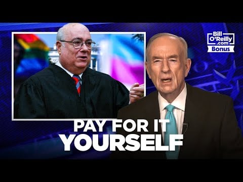 Pay For it Yourself, Punk! O'Reilly Slams Funds For Trans Convicts * WorldNetDaily * by Bill O'Reilly