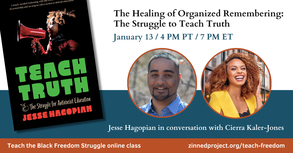 The Healing of Organized Remembering: The Struggle to Teach Truth - Zinn Education Project