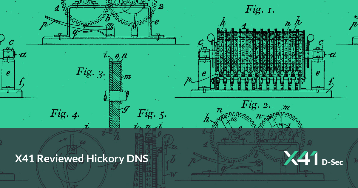 X41 Reviewed Hickory DNS | X41 D-Sec - Penetration Tests and Source Code Audits