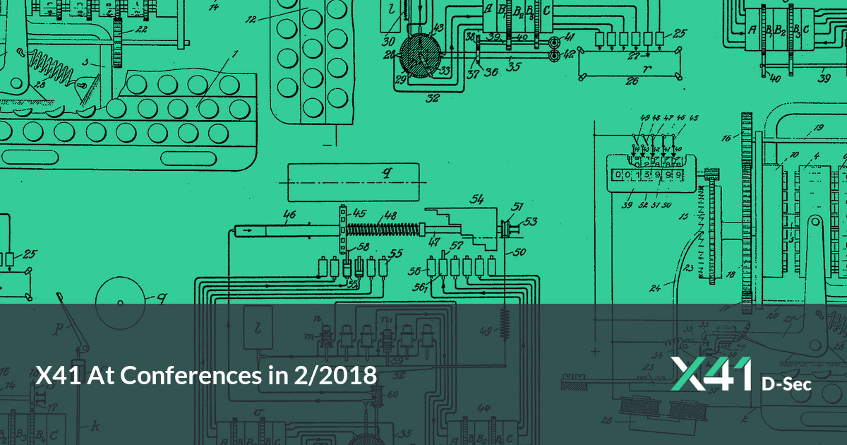 X41 At Conferences in 2/2018 | X41 D-Sec - Penetration Tests and Source Code Audits
