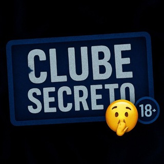 CLUBE SECRETO 2K25 🤫🔞 - Grupos De Putaria Telegram