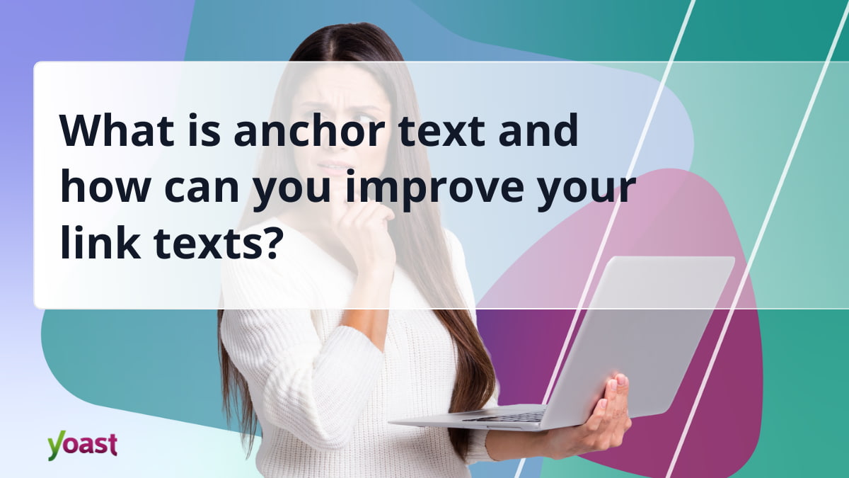 What is anchor text? • SEO for beginners • Yoast
